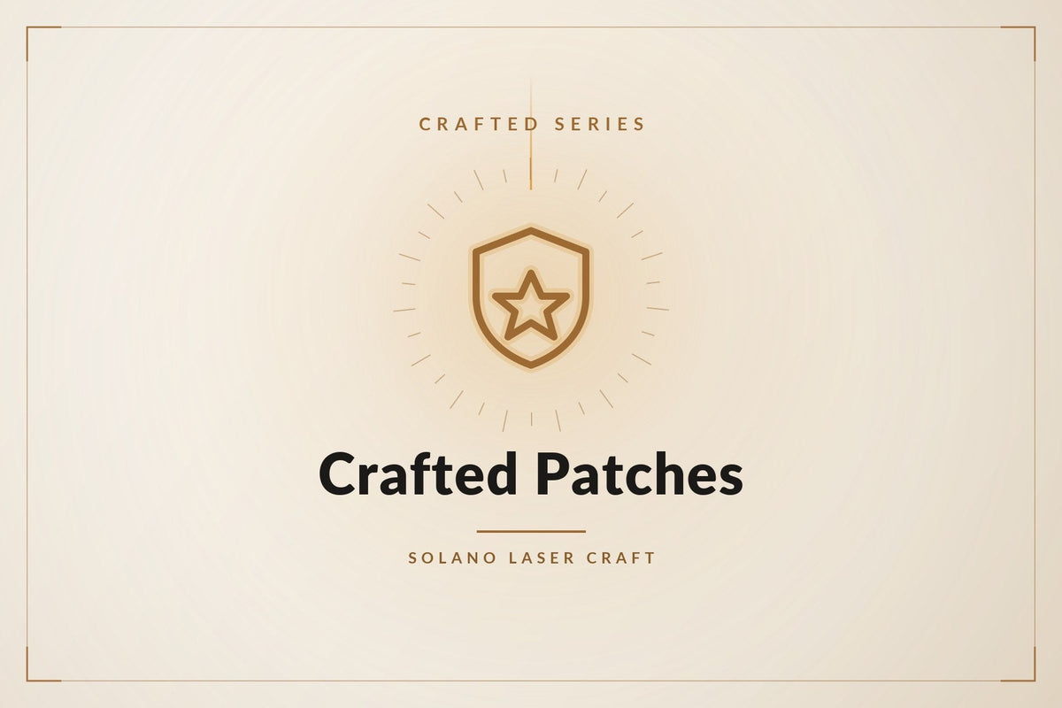 Crafted Patches collection — duty, morale, and hat patches from Solano Laser Craft