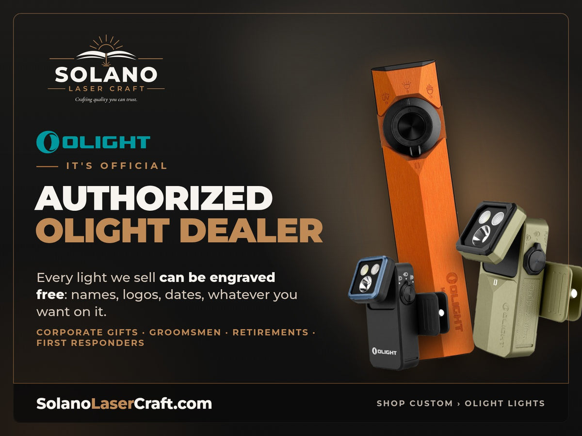 Solano Laser Craft is an authorized Olight dealer, and every light can be laser engraved free