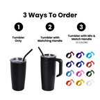 Three ways to order the 20 oz. Classic Tumbler: tumbler only, tumbler with matching handle, or tumbler with a mix and match handle — Solano Laser Craft