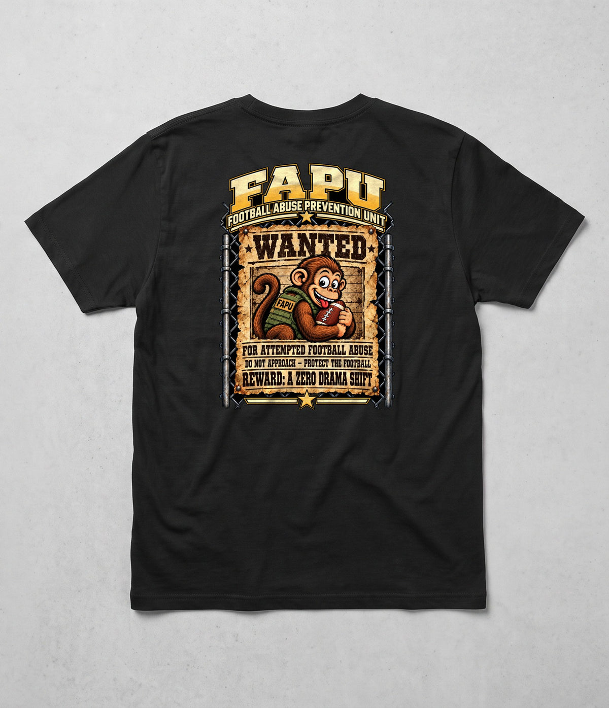 Back of the black FAPU Fugitive Task Force Tee: a WANTED poster of a monkey holding a football, For Attempted Football Abuse
